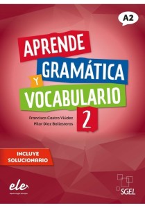 APRENDE GRAMATICA Y VOCABULARIO 2 A2