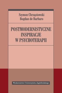 POSTMODERNISTYCZNE INSPIRACJE W PSYCHOTERAPII