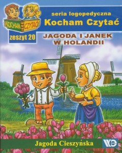 KOCHAM CZYTAĆ ZESZYT 20. JAGODA I JANEK W HOLANDII
