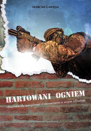 Hartowani ogniem. Ukraińskie siły, Marcin Gawęda