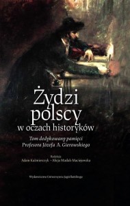 ŻYDZI POLSCY W OCZACH HISTORYKÓW