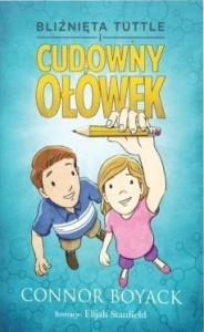 BLIŹNIĘTA TUTTLE I CUDOWNY OŁÓWEK, CONNOR BOYACK