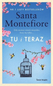 TU I TERAZ, SANTA MONTEFIORE