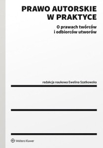 PRAWO AUTORSKIE W PRAKTYCE .O PRAWACH TWÓRCÓW...