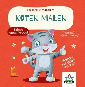 BAJECZKI Z MORAŁEM. KOTEK MIAŁEK, ANNA PRUDEL