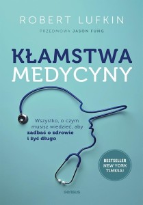 KŁAMSTWA MEDYCYNY. WSZYSTKO, O CZYM MUSISZ...