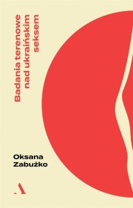 BADANIA TERENOWE NAD UKRAIŃSKIM SEKSEM