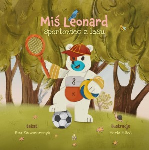 MIŚ LEONARD, SPORTOWIEC Z LASU