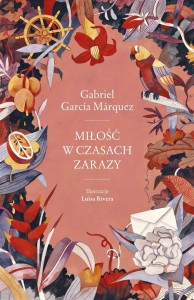 MIŁOŚĆ W CZASACH ZARAZY, GABRIEL GARCIA MARQUEZ