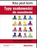 KTO JEST KIM? TYPY OSOBOWOŚCI DLA MENAŻERA