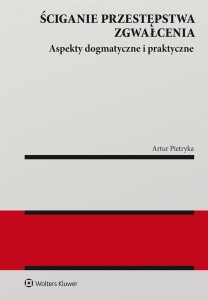 ŚCIGANIE PRZESTĘPSTWA ZGWAŁCENIA, ARTUR PIETRYKA