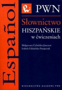 SŁOWNICTWO HISZPAŃSKIE W ĆWICZENIACH