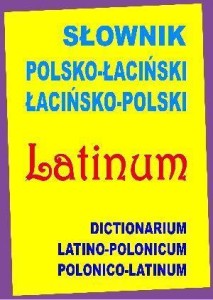 SŁOWNIK POLSKO-ŁACIŃSKI, ŁACIŃSKO-POLSKI