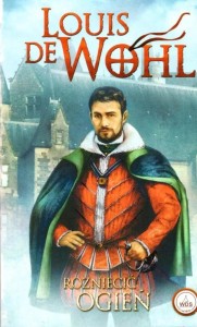 ROZNIECIĆ OGIEŃ (BARWIONE BRZEGI), LOUIS DE WOHL