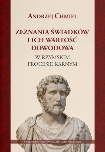 Zeznania świadków i ich wartość dowodowa w...