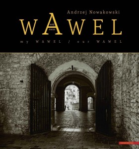 WAWEL NASZ/ WAWEL MÓJ / OUR WAWEL/ MY WAWEL