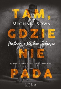 TAM, GDZIE NIE PADA, MICHAEL SOWA
