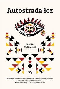 AUTOSTRADA ŁEZ, JESSICA MCDIARMID, ANNA ROSIAK
