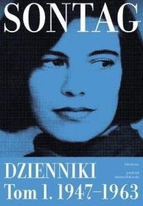 DZIENNIKI T.1 1947-1963 ODRODZONA, SUSAN SONTAG