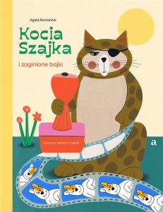 KOCIA SZAJKA I ZAGINIONE BAJKI