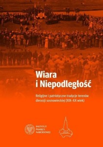 WIARA I NIEPODLEGŁOŚĆ, ADAM DZIUROK, MARIUSZ TRĄBA