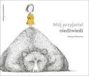 MÓJ PRZYJACIEL NIEDŹWIEDŹ, KATARZYNA MINASOWICZ