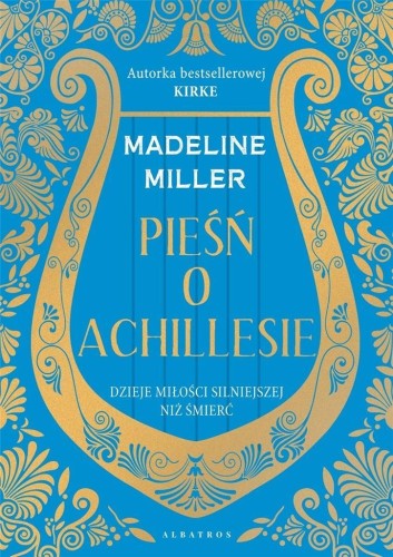 Pieśń o Achillesie w.2022, Madeline Miller