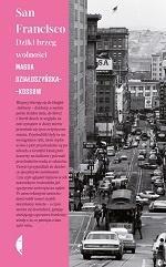 SAN FRANCISCO. DZIKI BRZEG WOLNOŚCI