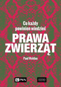 PRAWA ZWIERZĄT. CO KAŻDY POWINIEN WIEDZIEĆ