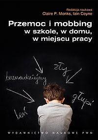 PRZEMOC I MOBBING W SZKOLE, W DOMU, W MIEJSCU...
