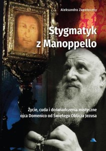 STYGMATYK Z MANOPPELLO, ALEKSANDRA ZAPOTOCZNY