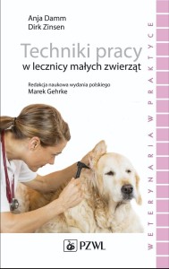 TECHNIKI PRACY W LECZNICY MAŁYCH ZWIERZĄT