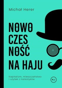 NOWOCZESNOŚĆ NA HAJU. KAPITALIZM, MIESZCZAŃSTWO...