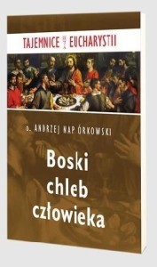 BOSKI CHLEB CZŁOWIEKA, ANDRZEJ NAPIÓRKOWSKI