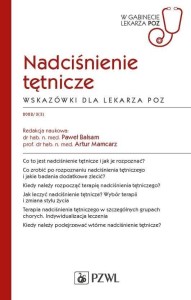 NADCIŚNIENIE TĘTNICZE. WSKAZÓWKI DLA LEKARZA POZ