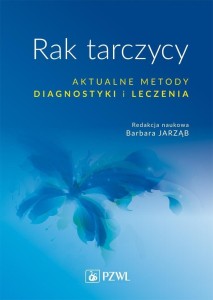 RAK TARCZYCY. AKTUALNE METODY DIAGNOSTYKI I LECZEN