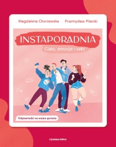 INSTAPORADNIA. CIAŁO, EMOCJE I SEKS