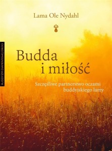 BUDDA I MIŁOŚĆ. SZCZĘŚLIWE PARTNERSTWO OCZAMI..
