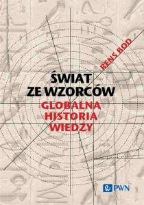ŚWIAT ZE WZORCÓW. GLOBALNA HISTORIA WIEDZY