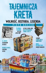 TAJEMNICZA KRETA. WOLNOŚĆ, HISTORIA, LEGENDA