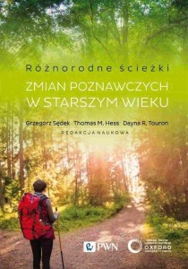 RÓŻNORODNE ŚCIEŻKI ZMIAN POZNAWCZYCH W STARSZYM..