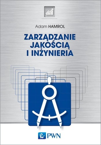 Zarządzanie i inżyniera jakości, Adam Hamrol