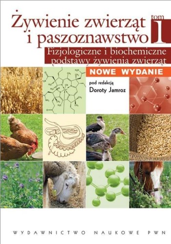 Żywienie zwierząt i paszoznawstwo T.1