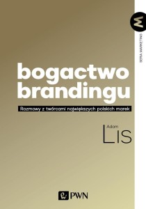 BOGACTWO BRANDINGU, ADAM LIS