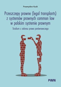 PRZESZCZEPY PRAWNE (LEGAL TRANSPLANTS)...