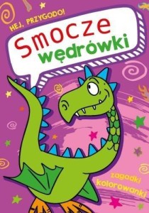 HEJ, PRZYGODO! SMOCZE WĘDRÓWKI, PRACA ZBIOROWA