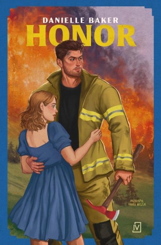 Sky Ridge Hotshots. Honor, Danielle Baker