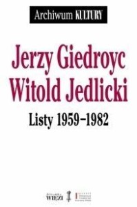 LISTY 1959-1982, JERZY GIEDROYC, WITOLD JEDLICKI