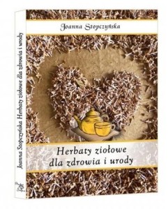 HERBATY ZIOŁOWE DLA ZDROWIA I URODY