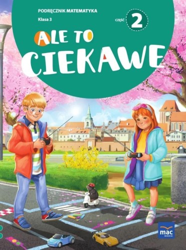 Ale to ciekawe SP 3 Matematyka podr cz.2